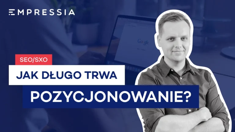 jak długo trwa pozycjonowanie